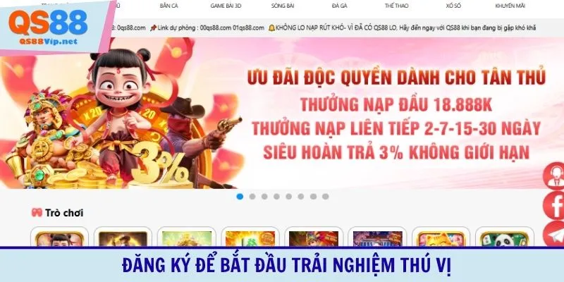 Đăng ký QS88 để bắt đầu trải nghiệm thú vị